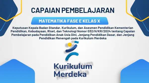 Capaian Pembelajaran (CP) Matematika Fase E Kelas X
