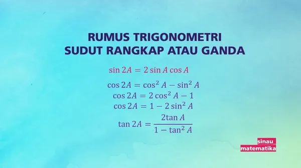 Rumus Trigonometri Sudut Rangkap atau Ganda