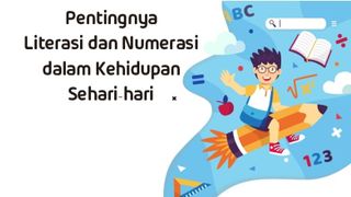 Pentingnya Literasi Dan Numerasi Dalam Kehidupan Sehari-Hari: Meningkatkan Keterampilan Yang Vital

