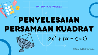 Cara Mudah Memahami Dan Menyelesaikan Persamaan Kuadrat