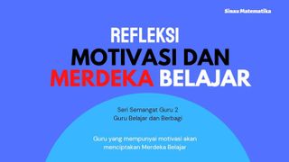 Motivasi Dan Merdeka Belajar Semangat Guru 2
